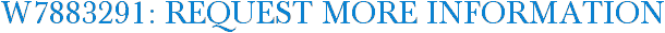 W7883291: Request More Information