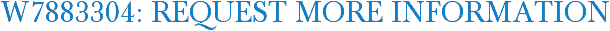 W7883304: Request More Information