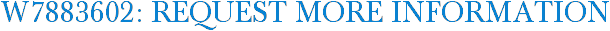 W7883602: Request More Information