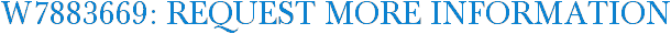 W7883669: Request More Information