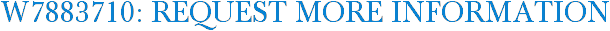 W7883710: Request More Information