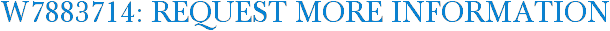 W7883714: Request More Information
