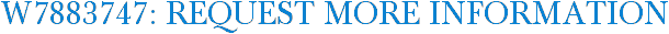 W7883747: Request More Information
