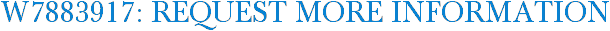 W7883917: Request More Information