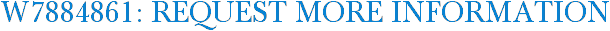 W7884861: Request More Information