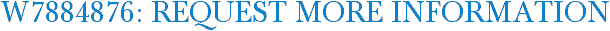 W7884876: Request More Information